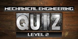 mechanical-engineering-quiz-2